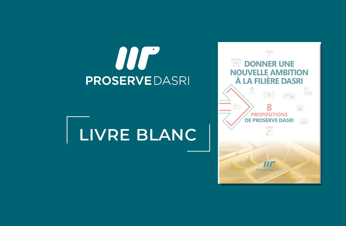 les 8 propositions de PROSERVE DASRI : donner une nouvelle ambition à la filière DASRI
